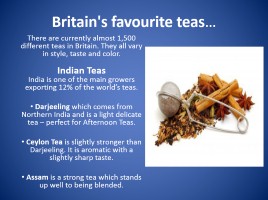 Drinking Tea - The British Way, слайд 9