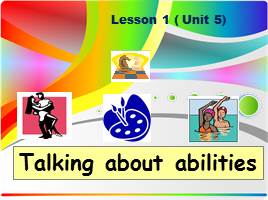 Talking about abilities, слайд 1