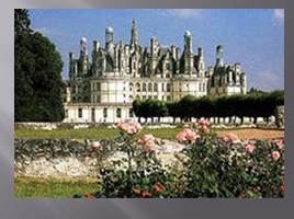 Des châteaux de la Loire / Замки Луары, слайд 32