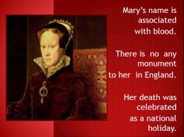 Mary I «Bloody Mary», слайд 10
