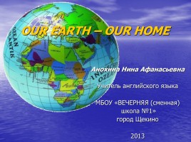 Our Earth - Our Home, слайд 1