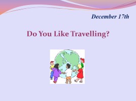 Do You Like Travelling?