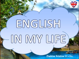 English in my life - Английский в моей жизни (на английском языке), слайд 1