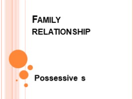 Family relationships, слайд 1