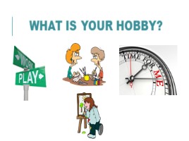 What&apos;s your hobby?, слайд 2