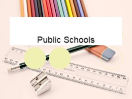 Public Schools (7 класс), слайд 1