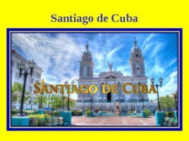 Republca de Cuba Cienfuegos y Santiago de Cuba, слайд 18
