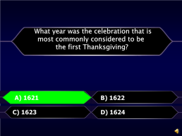 Thanksgiving is only celebrated in the usa.. A) true. B) false. B) false, слайд 15