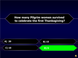 Thanksgiving is only celebrated in the usa.. A) true. B) false. B) false, слайд 21