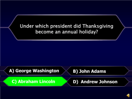 Thanksgiving is only celebrated in the usa.. A) true. B) false. B) false, слайд 29