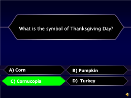Thanksgiving is only celebrated in the usa.. A) true. B) false. B) false, слайд 30