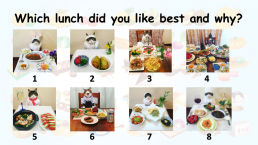 It's lunch time! Today we're having ..., слайд 9