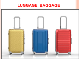 Luggage, baggage, слайд 2