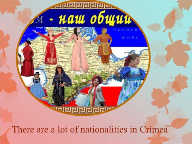 There are a lot of nationalities in crimea