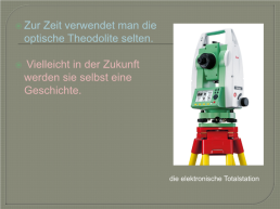 Theodolit ist das moderne geodätische gerät, слайд 16