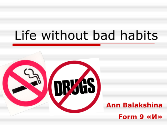 Life without bad habits