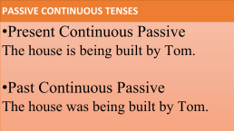 Continuous tenses. Present past future active passive, слайд 14