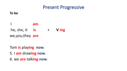 Present Progressive, слайд 5