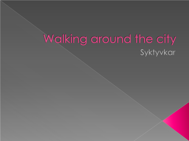 Walking around the city. Syktyvkar