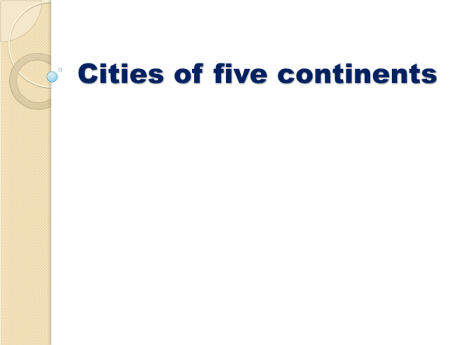 Cities of five continents