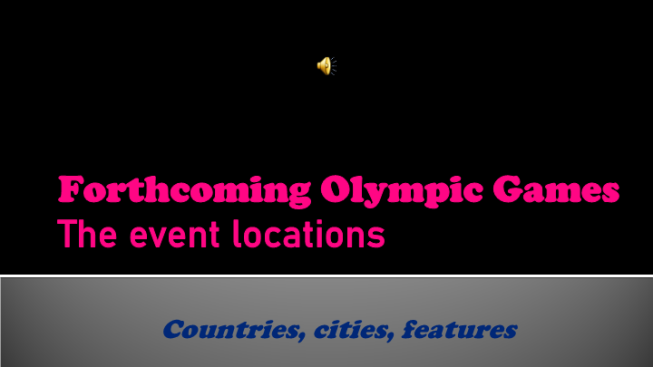 Forthcoming olympic games the event locations. Countries, cities, features