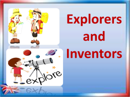 Explorers and inventors, слайд 1