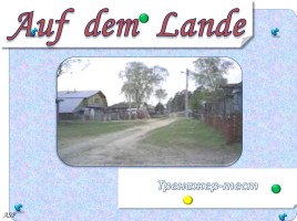 Тренажёр-тест «Auf dem Lande», слайд 1