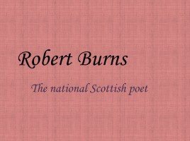 Robert Burns, слайд 1