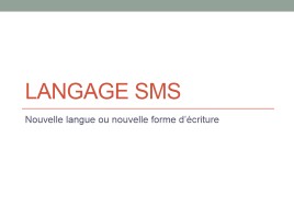 Langage SMS, слайд 1