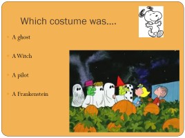 Quiz «It’s the Great Pumpkin, Charlie Brown!», слайд 10