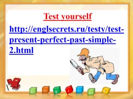 The Present Perfect Tense, слайд 21