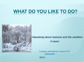 Speaking about seasons and the weather, слайд 1