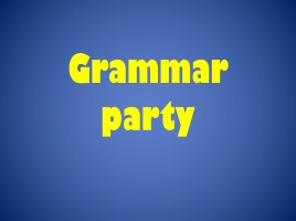 Grammar party, слайд 1