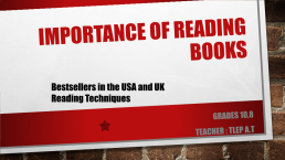 Importance of reading books. Bestsellers in the usa and uk reading techniques, слайд 1