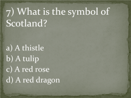 Quiz. Scotland, слайд 8