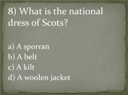 Quiz. Scotland, слайд 9