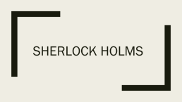 Sherlock holms, слайд 1