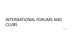 Lecture 4 international organizations: forums and clubs, international non-governmental organizations (ingos), слайд 3
