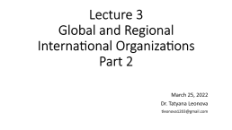 Lecture 3 global and regional international organizations part 2