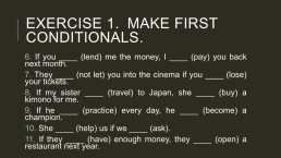 Zero & first conditionals, слайд 10