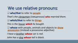 Relative pronouns & adverbs, слайд 3
