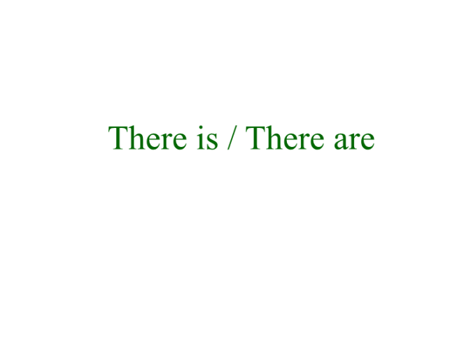 There is / there are
