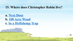 Christopher robin and winnie-the-pooh quiz, слайд 17