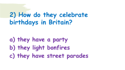 План-конспект открытого урока Birthday celebrations in Britain and in China. 5-й класс, слайд 13