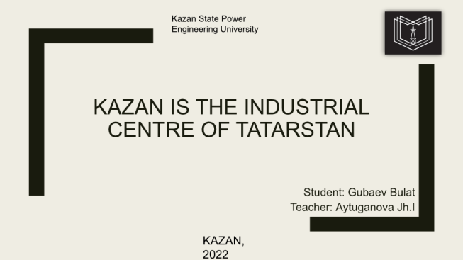 Kazan is the industrial centre of Tatarstan