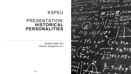Kspeu presentation: historical personalities