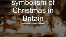 The symbolism of christmas in britain, слайд 1